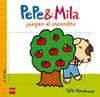 LC.PEPE Y MILA JUEGAN AL ESCONDITE