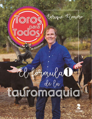 TOROS PARA TODOS - EL FORMULA 1 DE LA TAUROMAQUIA