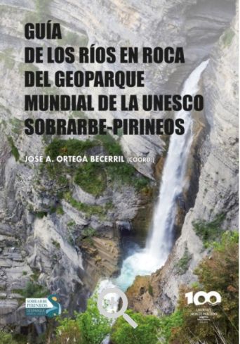 GUÍA DE LOS RÍOS EN ROCA DEL GEOPARQUE MUNDIAL DE LA UNESCO SOBRARBE-PIRINEOS