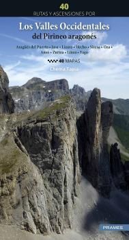 40 RUTAS Y ASCENSIONES POR LOS VALLES OCCIDENTALES DEL PIRINEO ARAGONÉS