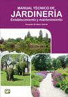 MANUAL TÉCNICO DE JARDINERÍA. ESTABLECIMIENTO Y MANTENIMIENTO