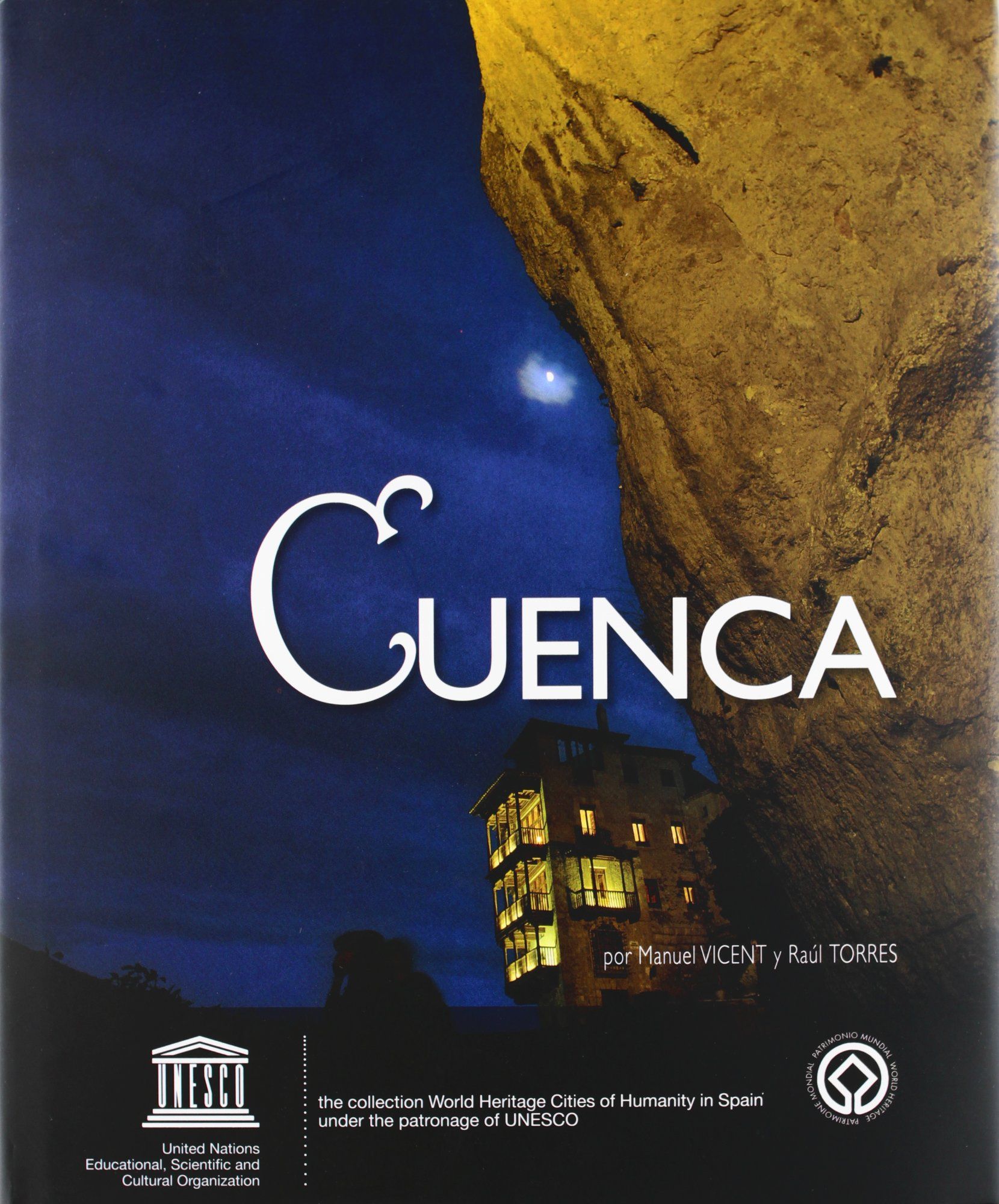 CUENCA, CIUDAD PATRIMONIO DE LA HUMANIDAD DE ESPAÑA