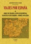 VIAJES POR ESPAÑA DE JORGE DE EINGHEN, DEL BARÓN DE LEON DE ROSMITHAL DE BLATNA, DE FRANCISCO GUICCIARDINI Y DE ANDRÉS NAVAJERO