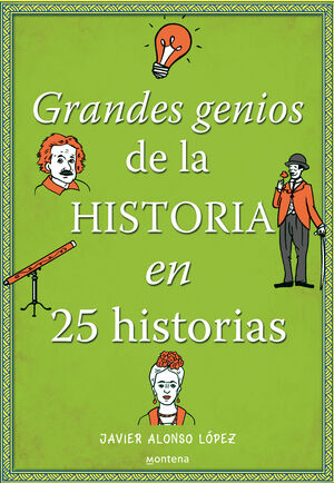GRANDES GENIOS DE LA HISTORIA EN 25 HIST