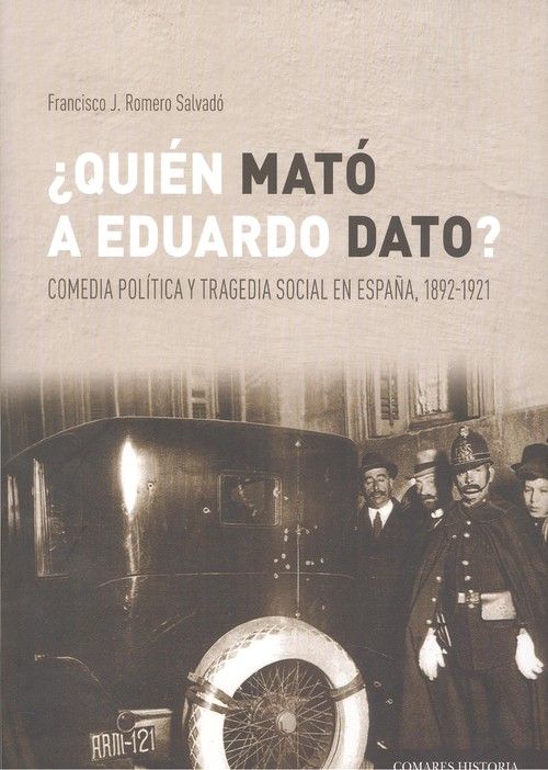 ¿QUIEN MATO A EDUARDO DATO?:COMEDIA POLITICA Y TRA