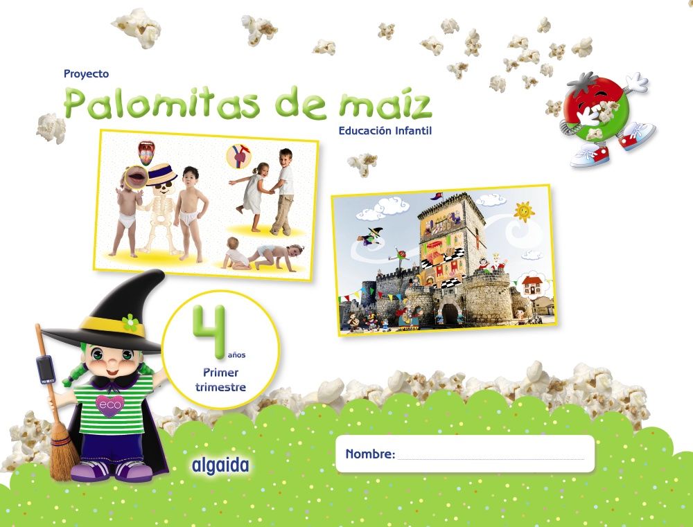 PROYECTO PALOMITAS DE MAÍZ. EDUCACIÓN INFANTIL. 4 AÑOS. PRIMER TRIMESTRE