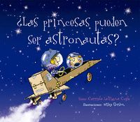 PRINCESAS PUEDEN SER ASTRONAUTAS, LAS?