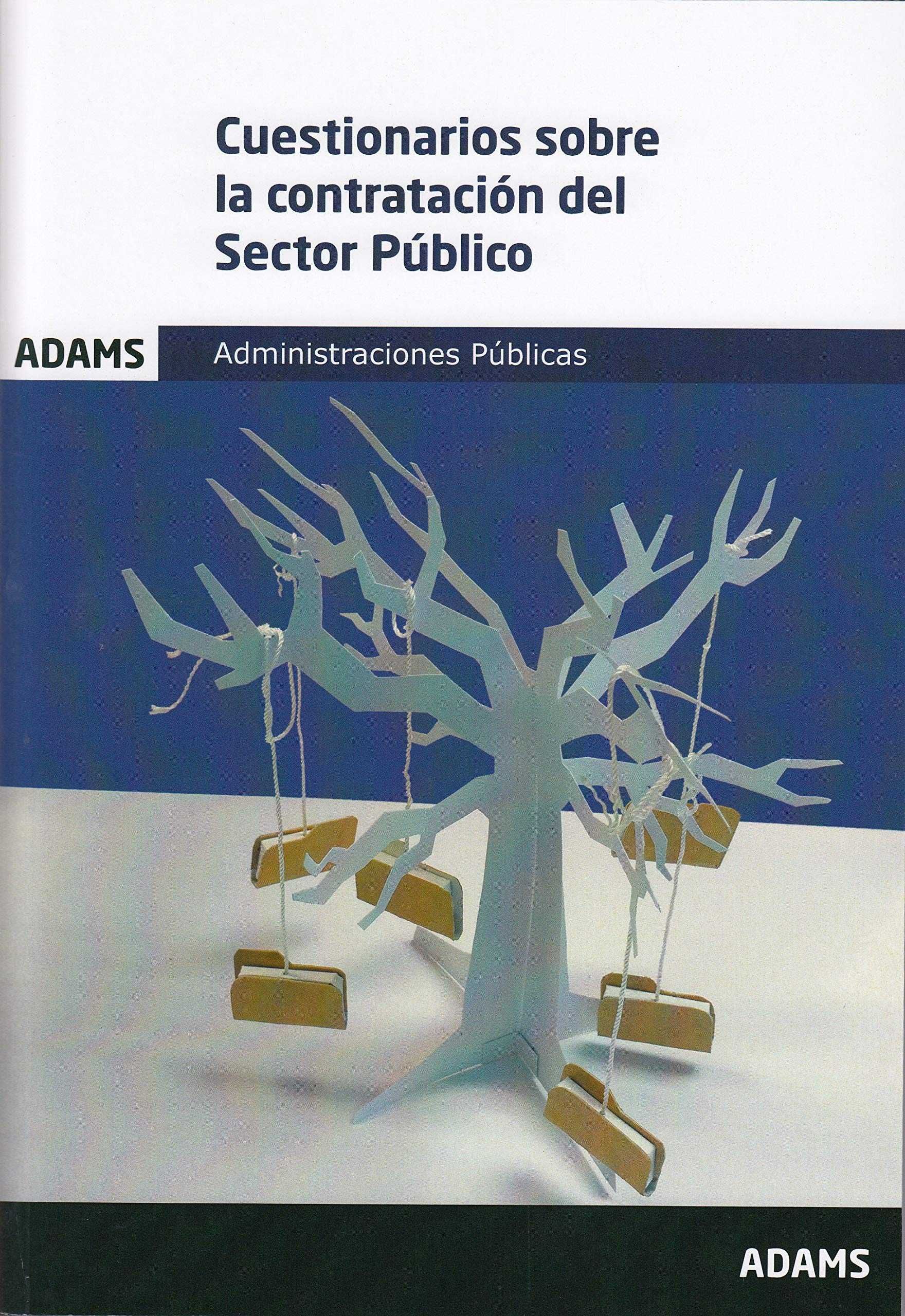 CUESTIONARIOS SOBRE LA CONTRATACIÓN DEL SECTOR PÚBLICO. ADMINISTRACIONES PÚBLICA