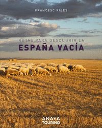 RUTAS PARA DESCUBRIR LA ESPAÑA VACIA