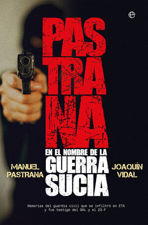 PASTRANA EN EL NOMBRE DE LA GUERRA SUCIA