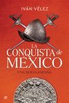 LA CONQUISTA DE MÉXICO