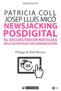 NEWAJACKING POSDIGITAL: EL SECUESTRO DE NOTICIAS EN LA ESTRATEGIA DE COMUNICACIO