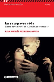 LA SANGRE ES VIDA. 50 PELÍCULAS ESENCIALES SOBRE VAMPIROS