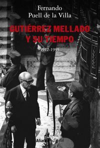 GUITERREZ MELLADO Y SU TIEMPO:1912-1995.(ENSAYO)