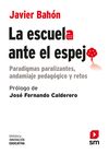 LA ESCUELA ANTE EL ESPEJO