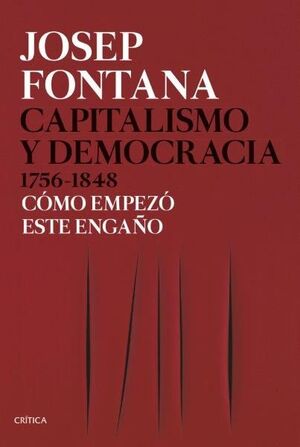 CAPITALISMO Y DEMOCRACIA 1756-1848 - COMO EMPEZO E