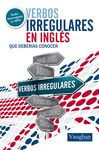 VERBOS IRREGULARES EN INGLÉS QUE DEBERÍAS CONOCER