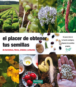 PLACER DE OBTENER SEMILLAS, EL