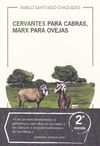 CERVANTES PARA CABRAS, MARX PARA OVEJAS