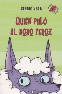 QUIEN PILLO AL BOBO FEROZ