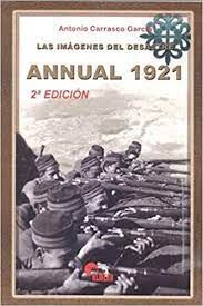 LAS IMÁGENES DEL DESASTRE. ANNUAL 1921