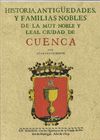 CUENCA. HISTORIA DE LA MUY NOBLE Y LEAL CIUDAD