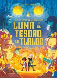 LUNA Y EL TESORO DE TLALOC