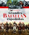 GRANDES BATALLAS ESPAÑOLAS