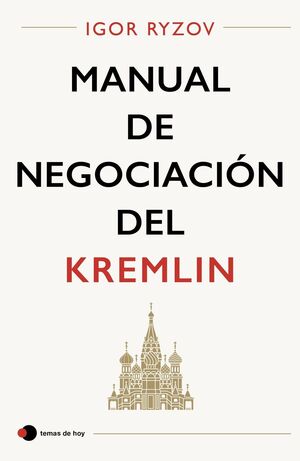 MANUAL DE NEGOCIACIÓN DEL KREMLIN