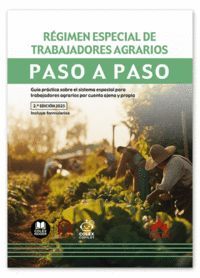 RÉGIMEN ESPECIAL DE TRABAJADORES AGRARIOS. PASO A PASO