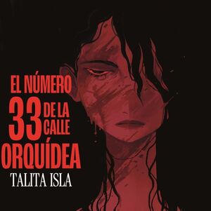 EL NÚMERO 33 DE LA CALLE ORQUÍDEA
